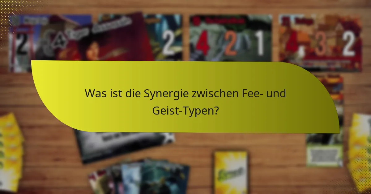 Welche Taktiken verbessern die Kombination aus Fee und Geist?