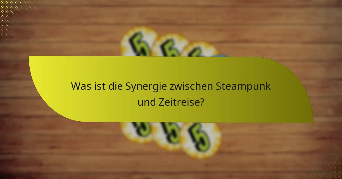 Was sind effektive Taktiken zur Kombination von Steampunk und Zeitreise?