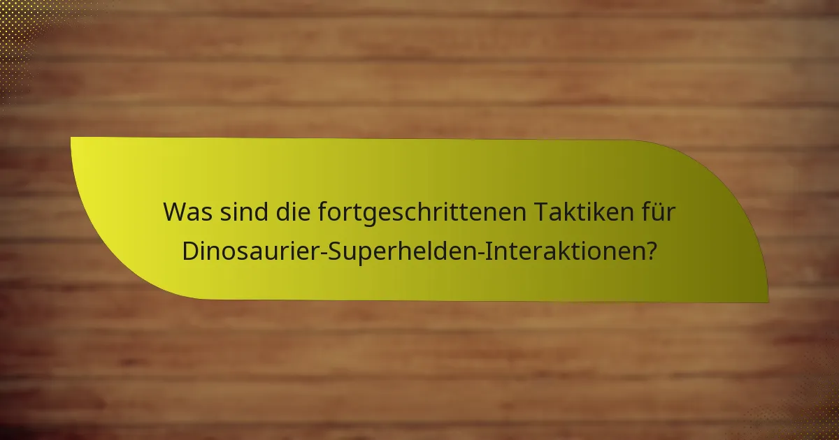 Was sind die Stärken bemerkenswerter Dinosaurier und Superhelden?