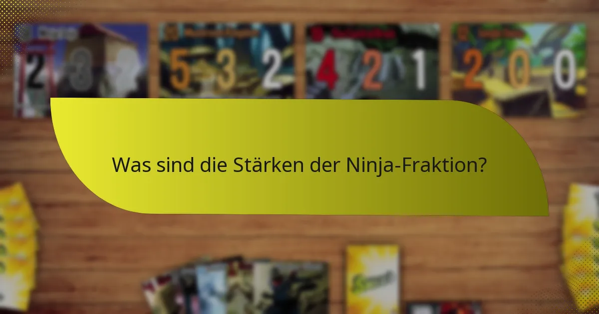 Wie entwickelt man effektive Strategien für die Ninja-Fraktion?