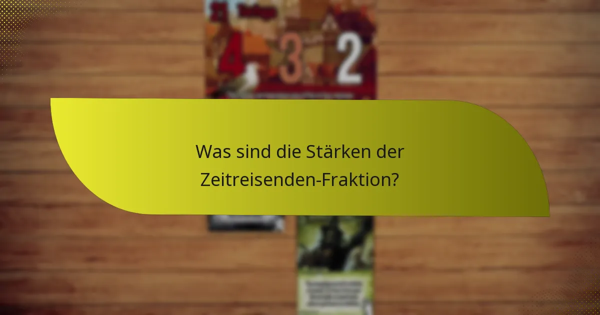 Welche Strategien können mit der Zeitreisenden-Fraktion eingesetzt werden?