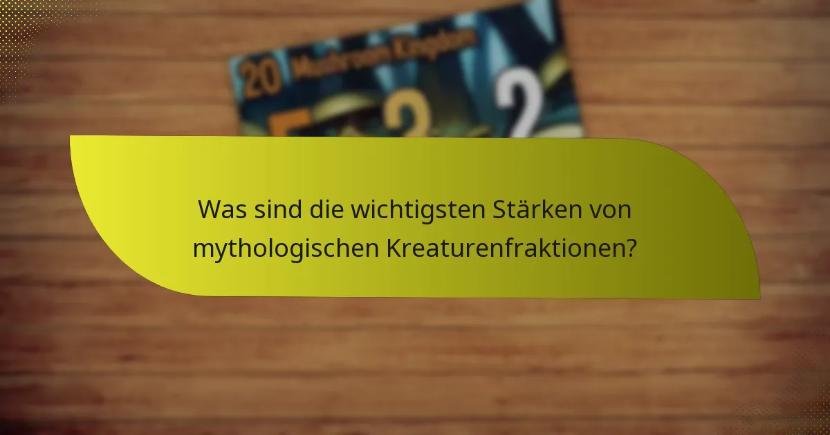 Wie können Strategien für den Umgang mit mythologischen Kreaturenfraktionen entwickelt werden?