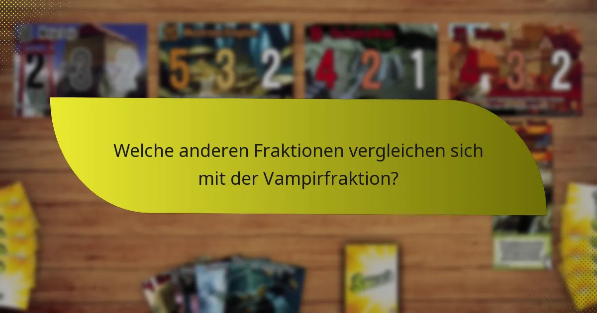 Welche anderen Fraktionen vergleichen sich mit der Vampirfraktion?