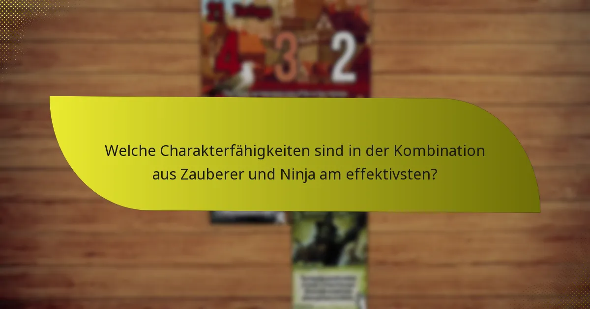 Wie können Spieler die Kombination aus Zauberer und Ninja kontern?