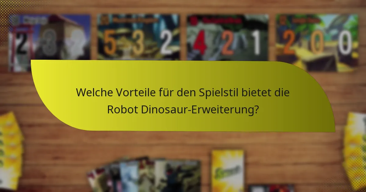 Wie können Spieler Strategien mit der Robot Dinosaur-Erweiterung effektiv nutzen?