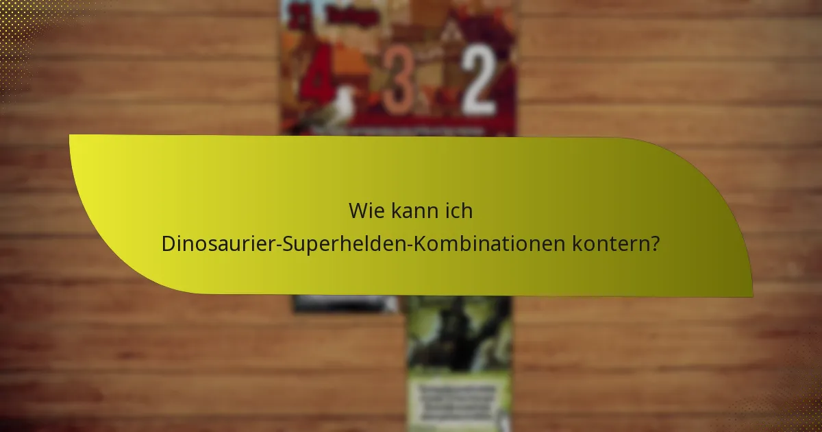 Welche Ressourcen können das Verständnis der Dinosaurier-Superhelden-Dynamik verbessern?