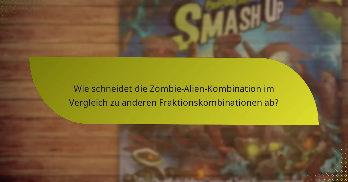 Wie schneidet die Zombie-Alien-Kombination im Vergleich zu anderen Fraktionskombinationen ab?